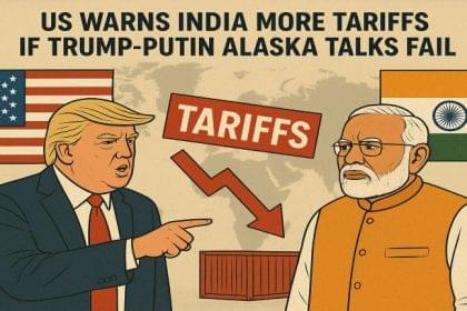US Warns India More Tariffs If Trump–Putin Alaska Talks Fail